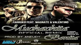 Muchachita Bonita - Farruko Ft Magnate &amp; Valentino (Official Remix)