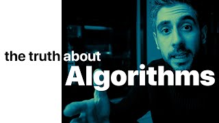 The Truth About Algorithms