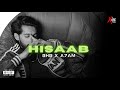 Hisaab BHB X A7AM Official Music Video New Punjabi Song 2025