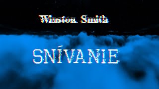 Video Winston Smith - Snívanie (LYRICS video)