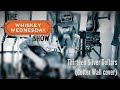 Thirteen Silver Dollars - Whiskey Wednesday Show "Guest Request" Andrew Younghusband (Colter Wall)