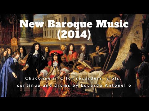 New Baroque Music (2014) - Chaconne in C for recorders, viols, continuo and drums
