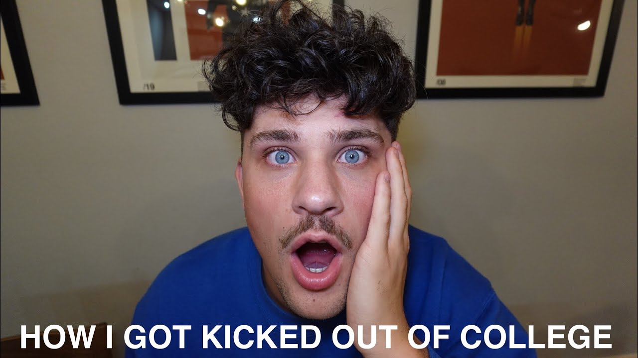 I Got Kicked Out Of College