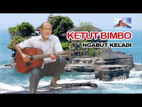 NGABUT KELADI (LIRIK) : KETUT BIMBO