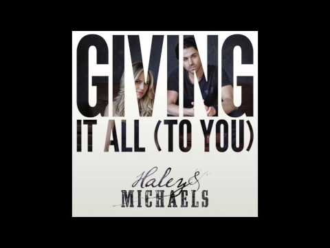 Haley & Michaels Giving It All (To You) Official Audio