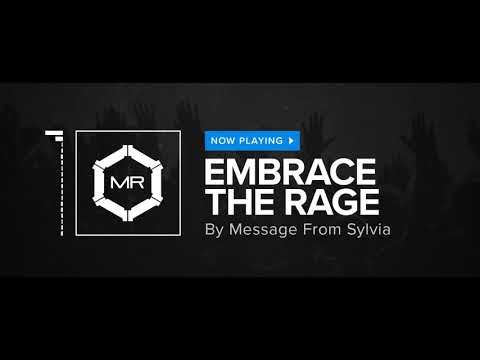 Message From Sylvia - Embrace The Rage [HD]
