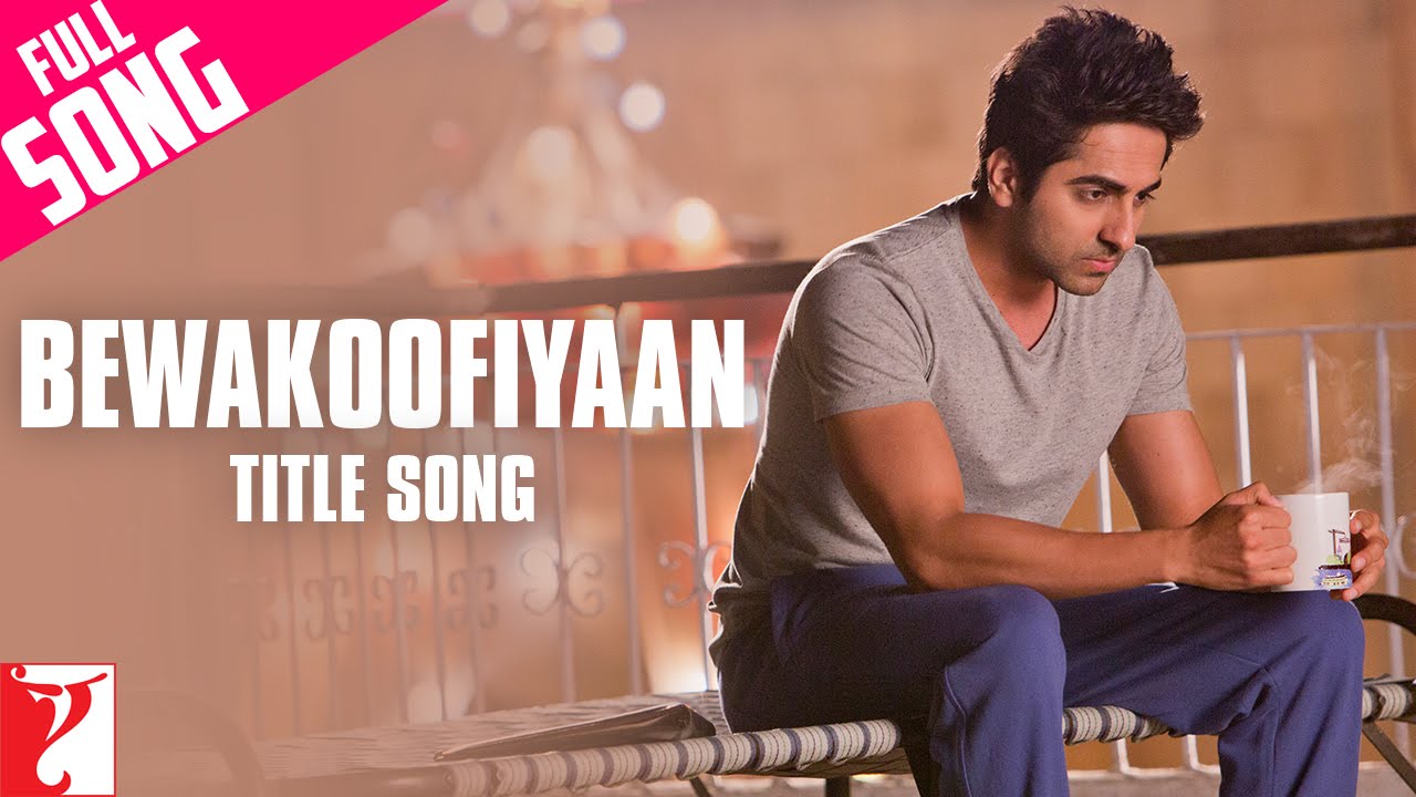 Bewakoofiyaan Title Song Lyrics English Translation