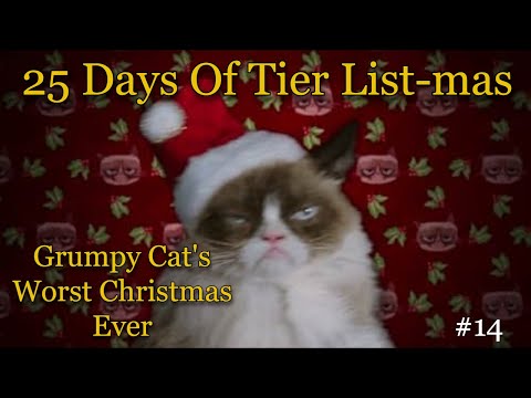 25 Days Of Tier List-mas: Grumpy Cat's Worst Christmas Ever