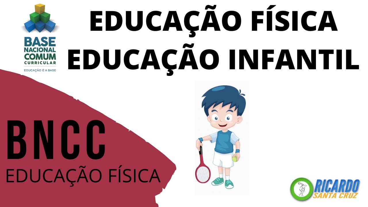 COMO DAR AULAS DE EDUCAÇÃO FÍSICA NA EDUCAÇÃO INFANTIL DE ACORDO COM A BNCC?