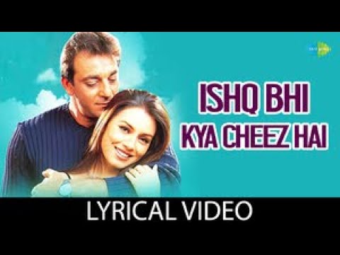 Ishq Bhi Kya Cheez Hai (Lyrical) — watch video