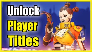 How to Unlock & Earn Titles in Overwatch 2 (Quick Tutorial)