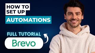 How to Set up Automations in Brevo [2026 Full Guide]