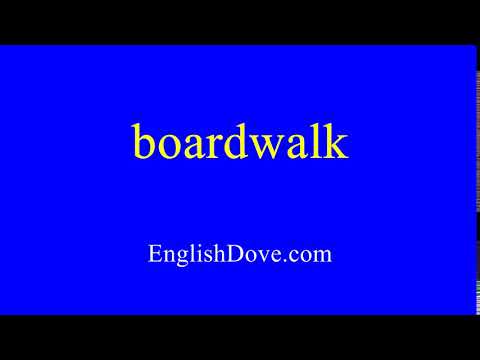 How to pronounce boardwalk in American English.