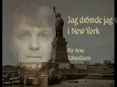 Per Arne Edvardsson - Jag drömde jag var i New York