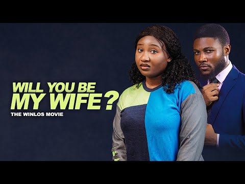 WILL YOU BE MY WIFE | LATEST NIGERIA CHRISTIAN MOVIE | THE WINLOS FILMS
