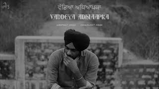 Vaddeya Adhiaapka (Official Video)  Manpreet Singh
