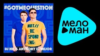 NEW 2015 - DJ Nil & Anthony El Mejor - #GOTMEQUESTION