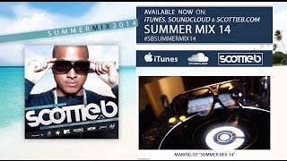 Scottie B - Summer Mix 14 [@ScottieBUk] #SBSummerMix14