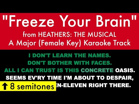 "Freeze Your Brain" (Female Key) from Heathers: The Musical (A Major) - Karaoke Track with Lyrics