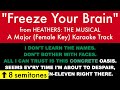 Freeze Your Brain Female Key From Heathers The Musical A Major Karaoke Track With Lyrics