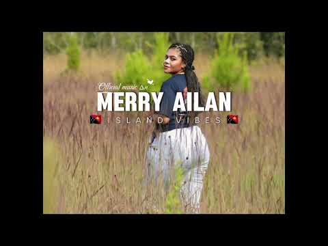 LAGU PNG TERBARU // MERRY AILAN ISLAND COVER BY VIBES  🇵🇬