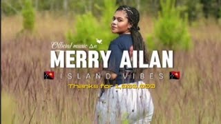 Download lagu LAGU PNG TERBARU // MERRY AILAN ISLAND COVER BY VIBES  🇵🇬 mp3