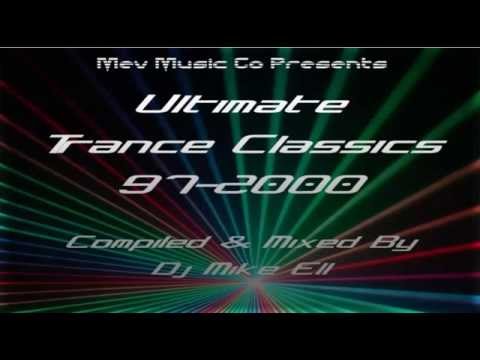 Ultimate Trance Classics 97-2001 Mixed By Dj Mike Ell For Mev Music Co