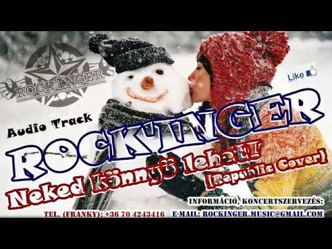 Rock'Inger - Neked könnyű lehet (Republic cover)