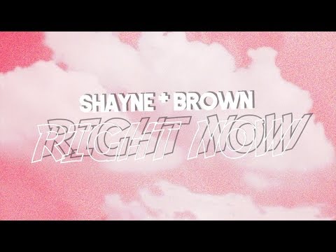 Shayne Brown - Right Now (Lyric Video)