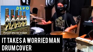 DEVO - It Takes a Worried Man - DRUM COVER