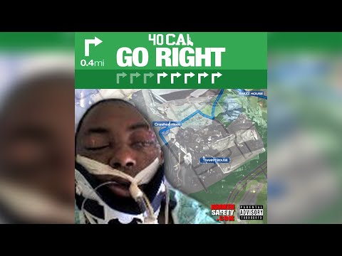 40 CAL RESPONDS TO CASSIDY - GO RIGHT (CASSIDY DISS)