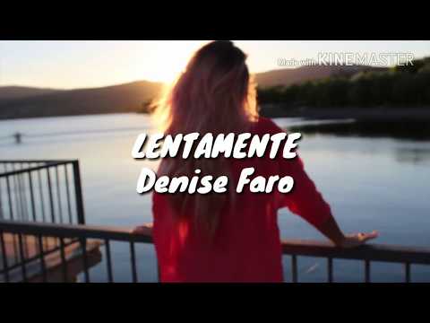 Lentamente - by Denise Faro (lyrical video)