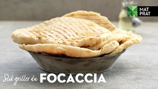 Focaccia på grillen