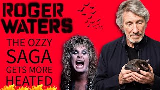 Roger Waters - Ozzy Osbourne Saga gets MORE HEATED! (With Clips)