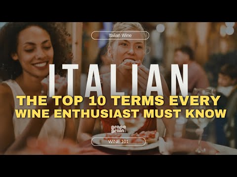 10 Essential Italian Wine Terms Every Enthusiast Must Know
