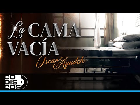 La Cama Vacía, Oscar Agudelo - Video Oficial