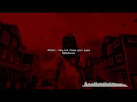 AKMU - 전쟁터 (Hey kid, Close your eyes) (Remix) - BBbRemix