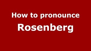 How to pronounce Rosenberg