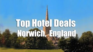 Cheap Hotels Norwich City Centre | Norwich Hotel Deals