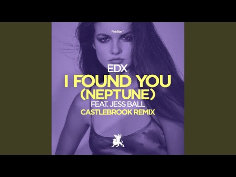 I Found You (Neptune) (Castlebrook Remix Edit)