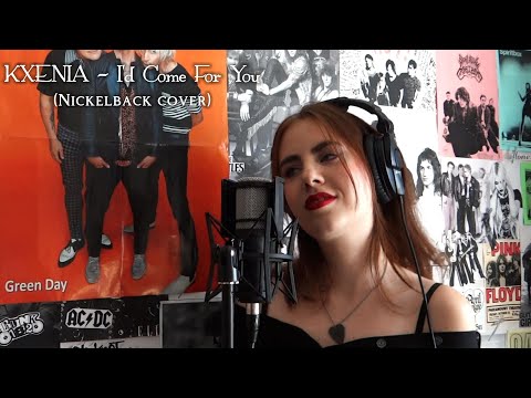 I'd Come For You - Nickelback (Vocal Cover by KXENIA)