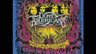 Dirty Americans - Burn You Down