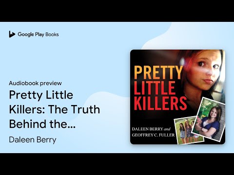 Pretty Little Killers: The Truth Behind the… by Daleen Berry · Audiobook preview