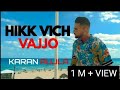 Hikk Vich Vajjo Karan Aujla | Deep Jandu | Latest Punjabi Song 2022 | Karan Aujla New Punjabi Song