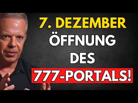 Der 7. Dezember ist ein 777-AKTIVIERUNGSPORTAL — Schließe deine Augen und sag DAS! | Dr Joe Dispenza