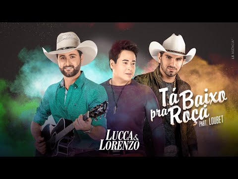 Lucca & Lorenzo - Tá Baixo pra Roçá ft. Loubet  |  Lyric Vídeo Oficial