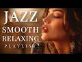 Relaxing Smooth Jazz Romantic Female Vocals For Deep Calm Stress Relief 2 Hours