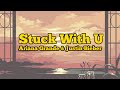 Stuck With You (Lyrics) - Ariana Grande & Justin Bieber