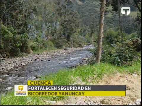 Fortalecen seguridad en biocorredor Yanuncay