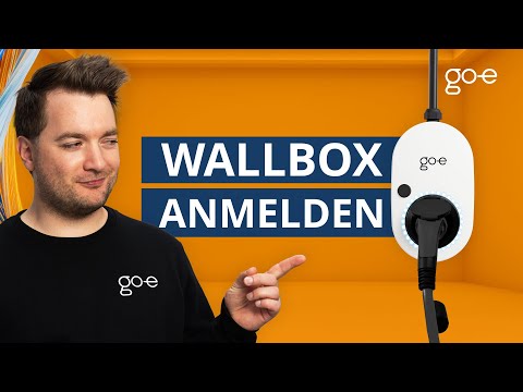 Wallbox anmelden: Das musst du wissen! #goe #wallbox #anmeldung